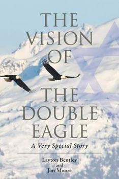 Paperback The Vision of the Double Eagle: A Very Special Story Book