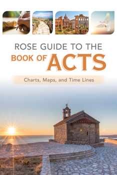 Paperback Rose Guide to the Book of Acts: Charts, Maps, and Time Lines Book