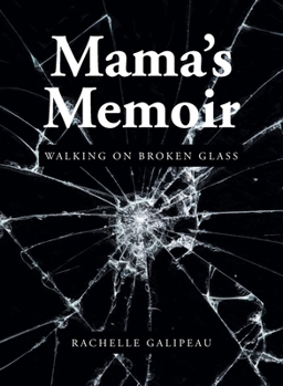 Paperback Mama's Memoir: Walking on Broken Glass Book