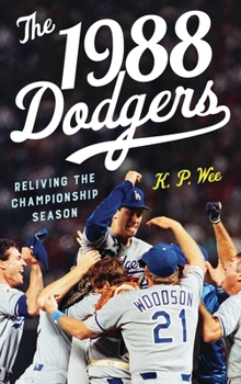 Hardcover 1988 Dodgers: Reliving the Championship Season Book