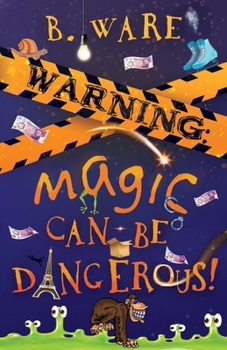 Paperback Warning: Magic Can Be Dangerous! Book