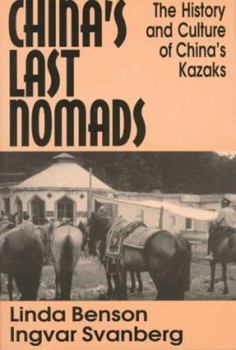 Paperback China's Last Nomads: History and Culture of China's Kazaks Book