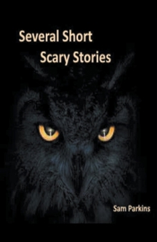 Paperback Several Short Scary Stories Book