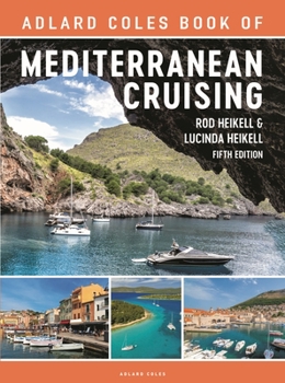 Paperback The Adlard Coles Book of Mediterranean Cruising: 5th Edition Book