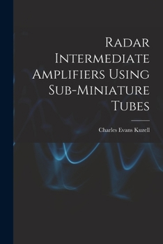 Paperback Radar Intermediate Amplifiers Using Sub-miniature Tubes Book