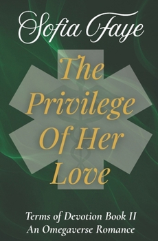 Paperback The Privilege of Her Love: Terms of Devotion Book 2 Book