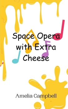 Paperback Space Opera with Extra Cheese Book
