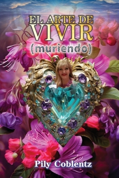 Paperback El arte de vivir (muriendo) [Spanish] Book
