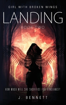 Landing - Book #2 of the Girl with Broken Wings