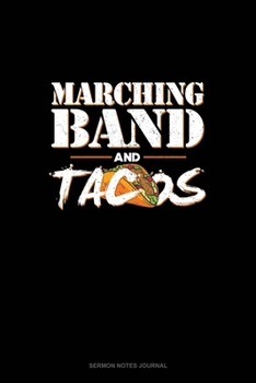 Paperback Marching Band And Tacos: Sermon Notes Journal Book