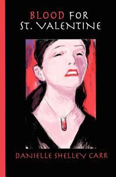 Blood for St Valentine: A New Gothic Novel