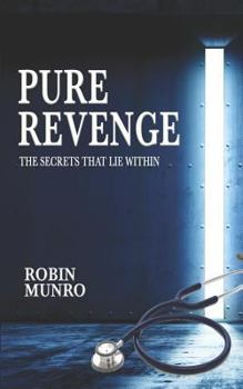 Paperback Pure Revenge: The Secrets That Lie Within Book