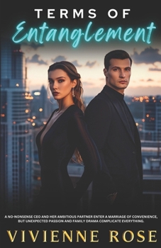 Paperback Terms of Entanglement: An Enemies-to-Lovers Romance Filled with Corporate Rivalry and Second Chances Book
