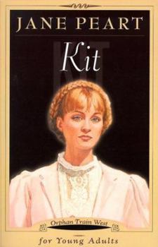 Kit (Orphan Train West) - Book #3 of the Orphan Train West (Young Adult)