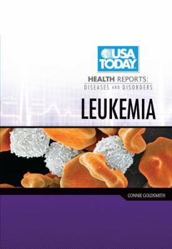 Leukemia - Book  of the USA TODAY Health Reports: Diseases and Disorders