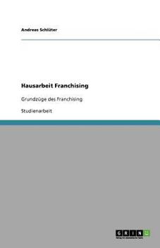 Paperback Hausarbeit Franchising: Grundzüge des Franchising [German] Book