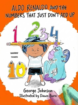 Paperback Aldo Renaldo and the Numbers That Just Don't Add Up Book