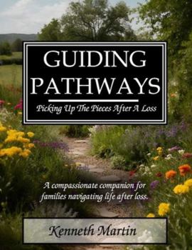 Paperback Guiding Pathways: Picking Up The Pieces After A Loss Book