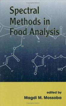 Hardcover Spectral Methods in Food Analysis: Instrumentation and Applications Book