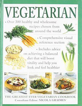 Hardcover Vegetarian: The Greatest Ever Vegetarian Cookbook Book