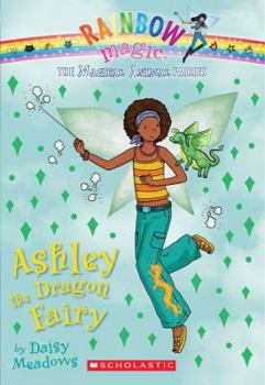 Ashley the Dragon Fairy - Book #1 of the Magical Animals Fairies