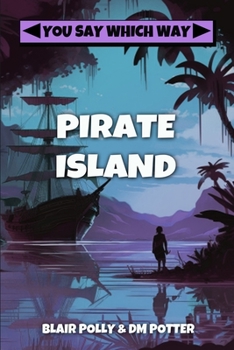 Pirate Island - Book  of the You Say Which Way