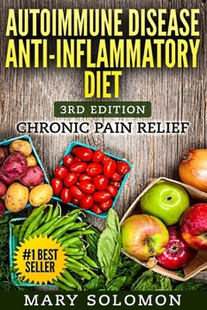 Paperback Autoimmune Disease Anti-Inflammatory Diet: Simple Steps To Lifetime Relief Book