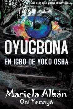 Paperback Oyugbona: En Igbo de Yoko Osha [Spanish] Book