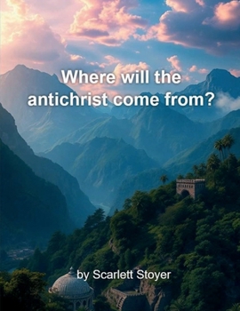 Where Will The Antichrist Come From?