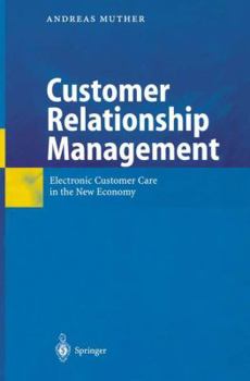Hardcover Customer Relationship Management: Electronic Customer Care in the New Economy Book