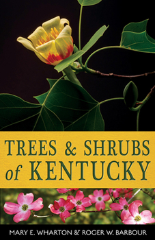 Paperback Trees and Shrubs of Kentucky Book