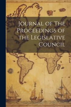 Paperback Journal of The Proceedings of the Legislative Council Book