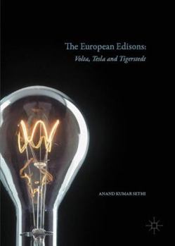 Hardcover The European Edisons: Volta, Tesla, and Tigerstedt Book