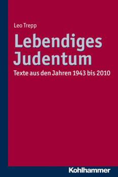 Paperback Lebendiges Judentum: Texte Aus Den Jahren 1943 Bis 2010 [German] Book