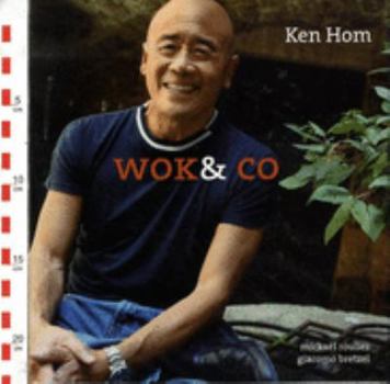 Hardcover Wok & Co: The Very Best of Ken Hom Book