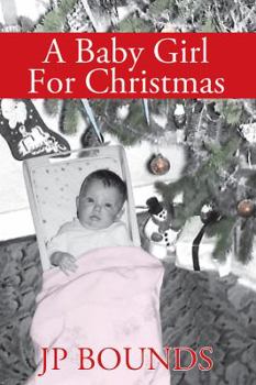 Paperback A Baby Girl For Christmas Book