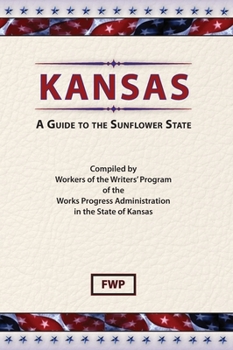 Hardcover Kansas: A Guide To The Sunflower State Book