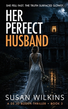 Her Perfect Husband: A gripping psychological thriller - Book #2 of the Jo Boden