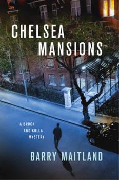 Chelsea Mansions: A Brock and Kolla Mystery - Book #11 of the Brock & Kolla