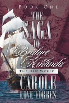 Paperback The Saga of Bridget and Amanda: The New World Book