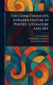 Hardcover The Germ: Thoughts Towards Nature in Poetry, Literature and Art Book