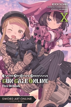 Sword Art Online Alternative Gun Gale Online, Vol. 10 (light novel): Five Ordeals - Book #10 of the Sword Art Online Alternative Gun Gale Online Light Novel
