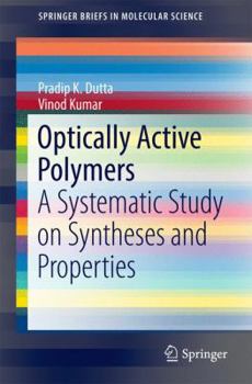 Paperback Optically Active Polymers: A Systematic Study on Syntheses and Properties Book