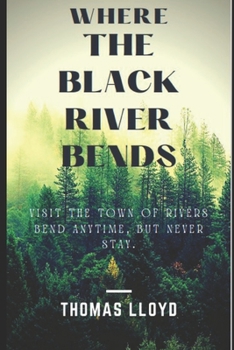 Paperback Where the Black River Bends Book