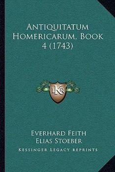 Paperback Antiquitatum Homericarum, Book 4 (1743) Book