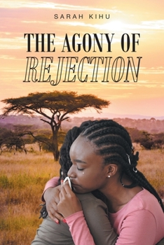 Paperback The Agony of Rejection Book