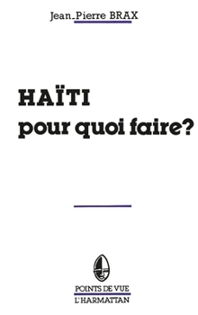 Paperback Haïti pour quoi faire? [French] Book