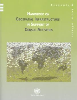 Paperback Handbook on Geospatial Infrastructure in Support of Census Activities Book