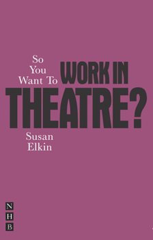 Paperback So You Want to Work in Theatre? Book