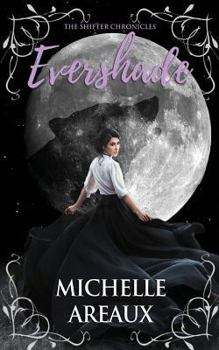 Evershade - Book #1 of the Shifter Chronicles